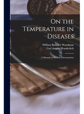 预订 On the Temperature in Diseases: A Manual of Medical Thermometry