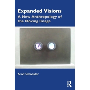 扩大视野：新 Anthropology New 运动图像 9780367253684 the Image 预订 Moving Expanded Visions 人类学