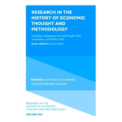 预订 Research in the History of Economic Thought and Methodology: Including a Symposium on Frank Knight’s Risk, Uncerta