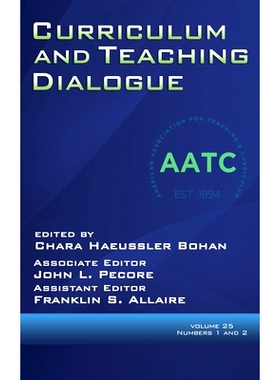预订 Curriculum and Teaching Dialogue Volume 25, Numbers 1 & 2, 2023: 9798887303659