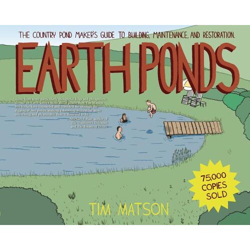 预订 Earth Ponds: The Country Pond Maker’s Guide to Building, Maintenance, and Restoration 土池:乡村池塘制造商的建设、
