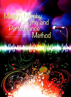 预订 The Maylyn Murphy Singing and Performance Method: 9781466497931