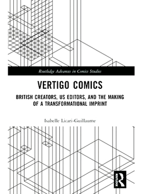 预订 Vertigo Comics: British Creators, US Editors, and the Making of a Transformational Imprint: 9780367672782