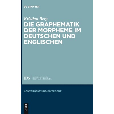 预订 Die Graphematik der Morpheme im Deutschen und Englischen 德语和英语中语素的词素: 9783110604764