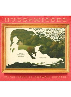 预订 Hugs and Misses: 30 Postcards of Awkward Romance: 9781594747335