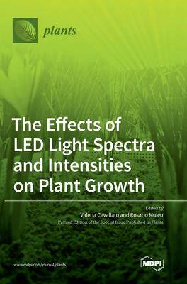 [预订]The Effects of LED Light Spectra and Intensities on Plant Growth 9783036571294