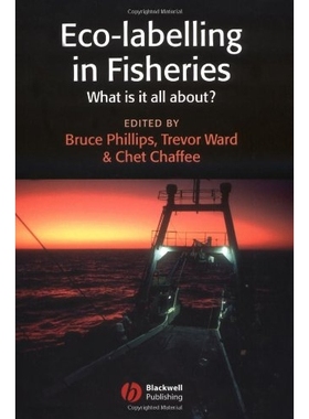 预订 Eco-Labelling In Fisheries - What Is It All About? 渔业生态标签：这到底是怎么回事? 在线图书: 9780632064229