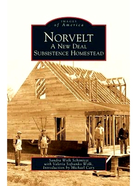 预订 Norvelt: A New Deal Subsistence Homestead: 9781531647315