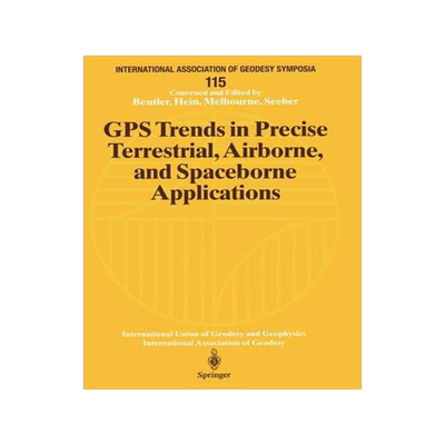 预订 GPS Trends in Precise Terrestrial, Airborne, and Spaceborne Applications