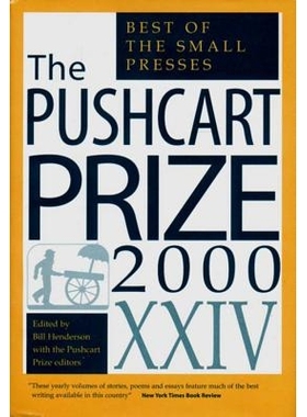 预订 The Pushcart Prize XXIV: Best of the Small Presses 2000 Edition 推车奖*十四届：2000年*小型印刷机: 9781888889192