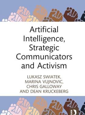 [预订]Artificial Intelligence, Strategic Communicators and Activism 9781032348261