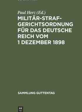 【预订】Militärstrafgerichtsordnung für das Deutsche Reich vom 1 Dezember  9783111267845