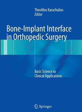 【预订】Bone-Implant Interface in Orthopedic Surgery