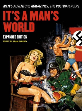 预订 It’s A Man’s World: Men’s Adventure Magazines, The Postwar Pulps, Expanded Edition: 9781627310116