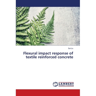 预订 Flexural impact response of textile reinforced concrete: 9783659677830