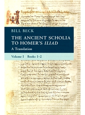 预订 The Ancient Scholia to Homer’s Iliad: A Translation 荷马史诗《伊利亚特》古代注释：译本: 9781009547383