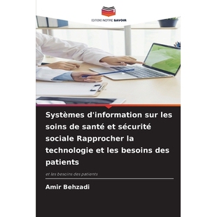 预订 Systèmes d’information sur les soins de santé et sécurité sociale Rapprocher la technologie et les besoins des