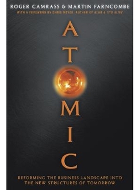 预订 Atomic - Reforming The Business Landscape Into The New Structures Of Tomorrow 原子公司：不确定时代的合理建议: 97818