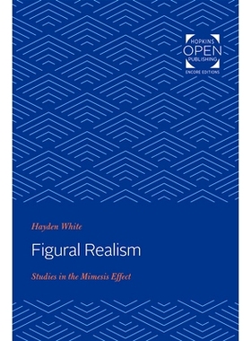 预订 Figural Realism: Studies in the Mimesis Effect 形象现实主义：模仿效应研究: 9781421437309