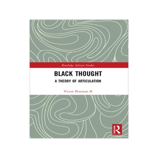 [预订]Black Thought: A Theory of Articulation 9780367707767