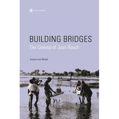 预订 Building Bridges: The Cinema of Jean Rouch: 9781905674480