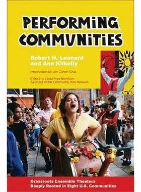 预订 Performing Communities: Grassroots Ensemble Theaters Deeply Rooted in Eight U.S. Communities: 9781613320884
