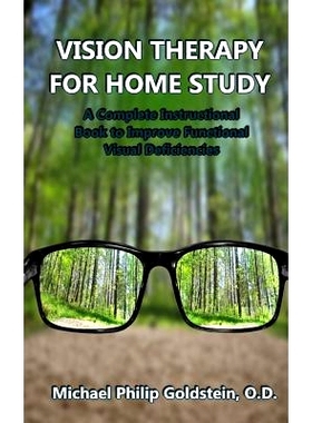 预订 Vision Therapy for Home Study: A Complete Instructional Book to Improve Functional Visual Deficiencies: 97810910901