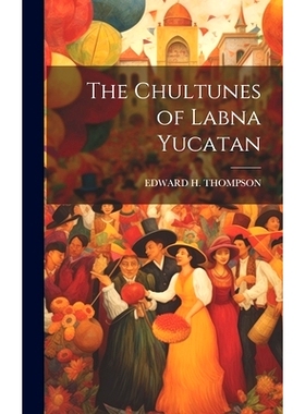 预订 The Chultunes of Labna Yucatan: 9781020026065