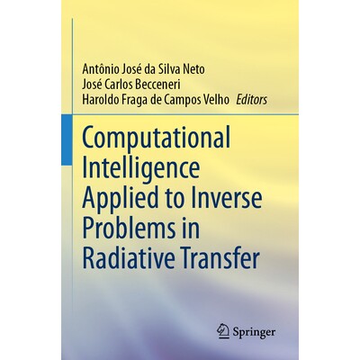 预订 Computational Intelligence Applied to Inverse Problems in Radiative Transfer 应用于辐射传输中逆问题的计算智能 97830