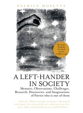 预订 A Left-Hander in Society: Memoirs, Observations, Challenges, Research, Discoveries, and Imaginations of Patrice Who