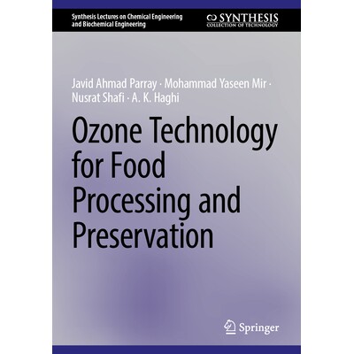 预订 Ozone Technology for Food Processing and Preservation 食品加工与保鲜的臭氧技术 9783031814600