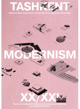 预订 Tashkent Modernism XX/XXI 塔什干现代主义 XX/XXI: 9783037787519