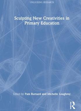 [预订]Sculpting New Creativities in Primary Education 9780367654962