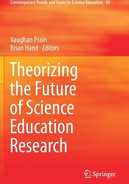 【预订】Theorizing the Future of Science Education Research
