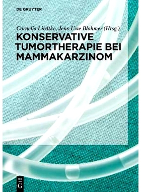 预订 Konservative Tumortherapie beim Mammakarzinom 乳腺癌的保守性肿瘤治疗: 9783110577419
