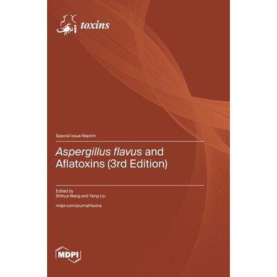 预订 Aspergillus flavus and Aflatoxins (3rd Edition): 9783725850976