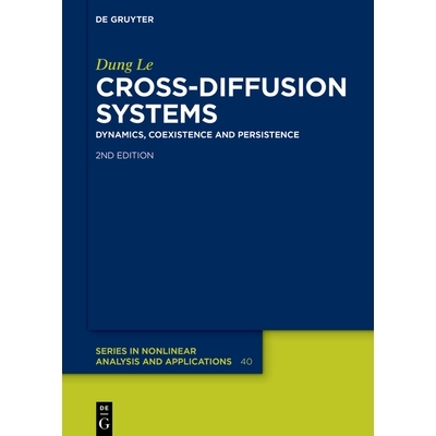 预订 Cross-Diffusion Systems: Dynamics, Coexistence and Persistence 交叉扩散系统：动力学、共存和持久性: 9783111615578