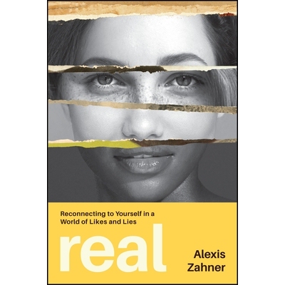 预订 Real Reconnecting to Yourself in a World of Likes and Lies 真实：在充斥点赞与谎言的世界中重新联结自我 9781394445691