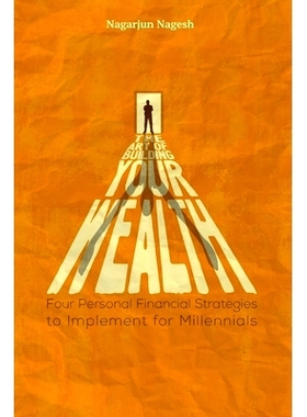 预订 The Art of Building Your Wealth: Four Personal Financial Strategies to Implement for Millennials: 9781726162555