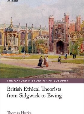 【预订】British Ethical Theorists from Sidgwick to Ewing