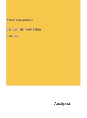 预订 Das Buch der Verbrechen: Erster Band: 9783382062538