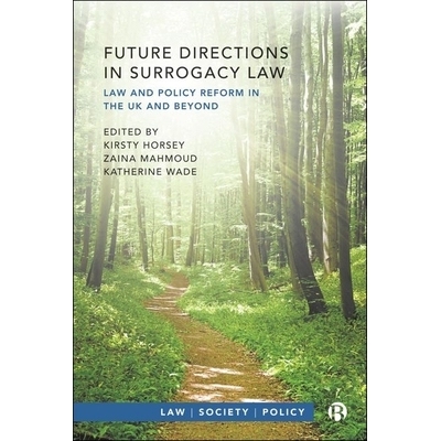 预订 Future Directions in Surrogacy Law: Law and Policy Reform in the UK and Beyond 代孕法的未来方向：英国及其他地区的法