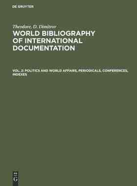 【预订】Politics and world affairs, periodicals, conferences, indexes 9783111210612