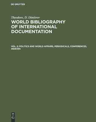 【预订】Politics and world affairs, periodicals, conferences, indexes 9783111210612