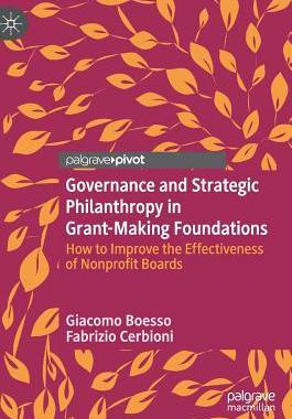 【预订】Governance and Strategic Philanthropy in Grant-Making Foundations: How to Improve the Effectiveness of Non...