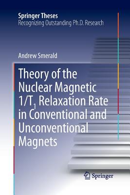 【预订】Theory of the Nuclear Magnetic 1/T1 Relaxation Rate in Conventional and Unconventional Magnets