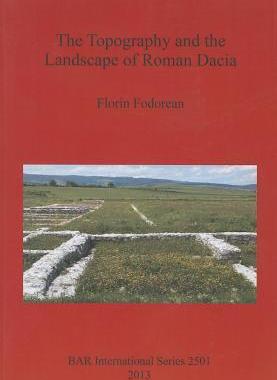[预订]The Topography and the Landscape of Roman Dacia 9781407311173