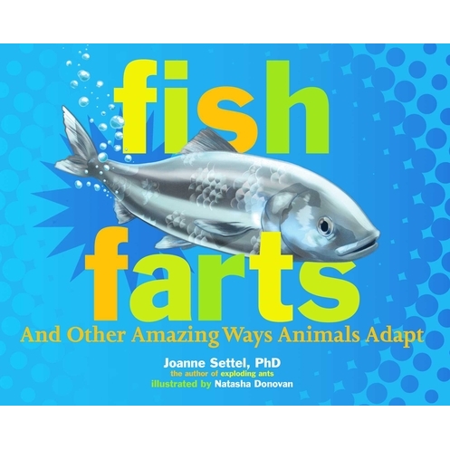 预订 Fish Farts: And Other Amazing Ways Animals Adapt 小鱼噗噗: 9781665918831