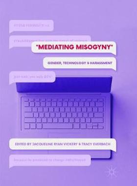 【预订】Mediating Misogyny: Gender, Technology, and Harassment