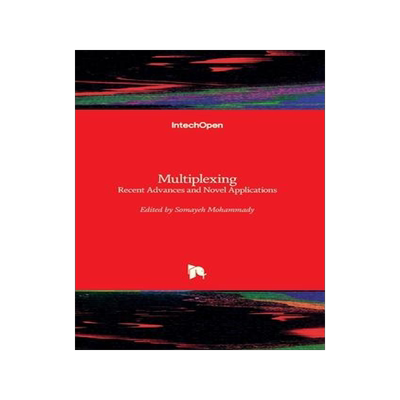 [预订]Multiplexing - Recent Advances and Novel Applications 9781803550510